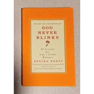 God Never Blinks: 50 Lessons for Life's Little Detours - Paperback